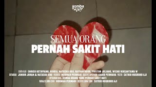 Lomba Sihir  Semua Orang Pernah Sakit Hati Official Music Video [upl. by French626]