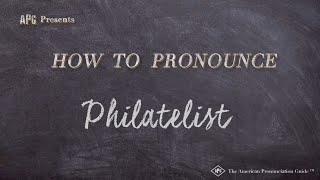 How to Pronounce Philatelist Real Life Examples [upl. by Tamma]