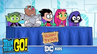 Villain TryOuts  Teen Titans Go  dckids [upl. by Bean]