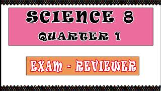 SCIENCE 8  QUARTER 1 EXAM REVIEWER with ANSWERS [upl. by Einnal]