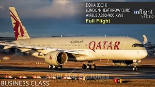 Qatar Airways Business Class Full Flight  Airbus A350900  Doha to London Heathrow QR1 [upl. by Ardnnaed82]