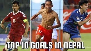 Top 10 Goals in Nepal Football History [upl. by Ssej]