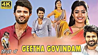 Geetha Govindam Full Movie In Hindi Dubbed Vijay Devarakonda Rashmika Mandanna South movie [upl. by Lunnete]