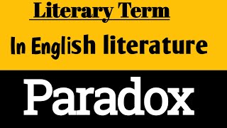 Paradox in Literature  Paradox Literary device examples Summary in Hindi [upl. by Aman]