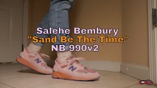 New Balance 990v2 x Salehe Bembury quotSand Be The Time quot Review [upl. by Pinto739]