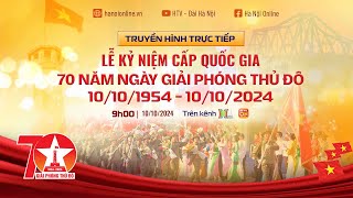 Lễ kỷ niệm cấp quốc gia 70 năm Ngày Giải phóng Thủ đô 1010195410102024 [upl. by Kryska]