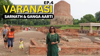 EP 4 Sarnath  History Of Sarnath  Varanasi Tour Plan  Lotus Temple  Assi Ghat Ganga Arti [upl. by Sukhum]