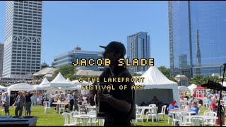 Jacob Slade  Soft Spoken 61424  The Lakefront Festival of Art [upl. by Onoitna377]