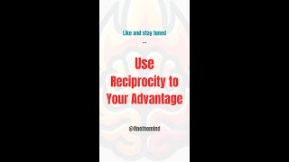 Use Reciprocity to Your Advantage [upl. by Cortney982]