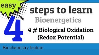 4  Biological oxidation Redox Potential  Bioenergetics [upl. by Chien]