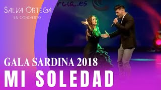 Salva OrtegaMi SoledadGala Sardina 2018 [upl. by Araf162]