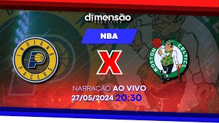 NBA 202324 Indiana Pacers X Boston Celtics NARRAÇÃO AO VIVO  Dimensão Esportiva [upl. by Allbee728]