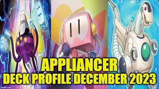 APPLIANCER DECK PROFILE DECEMBER 2023 YUGIOH [upl. by Ael]