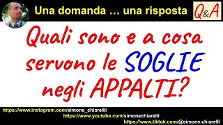 QeA Quali sono e a cosa servono le SOGLIE negli APPALTI 30112022 [upl. by Telrahc]