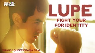 Lupe 2021  FullLength Emotional Queer Drama Film  WeArePride [upl. by Sanalda]