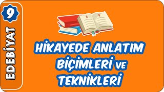 Hikayede Anlatım Biçimleri ve Teknikleri  9 Sınıf Edebiyat [upl. by Eessej]