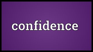 Confidence Meaning [upl. by Adrell]