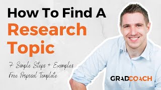 How To Choose A Research Topic For A Dissertation Or Thesis 7 Step Method  Examples [upl. by Gunther]