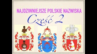 NAJDZIWNIEJSZE POLSKIE NAZWISKA część 2 [upl. by Ball]