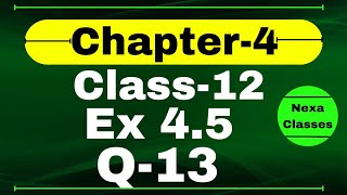 Class 12 Ex 45 Q13 Math  Determinants  Q13 Ex 45 Class 12 Math  Ex 45 Q13 Class 12 Math [upl. by Sonni752]