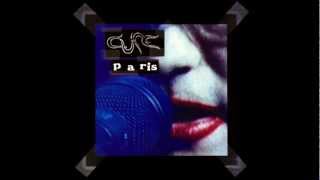 The Cure  Figurehead  Live Version  Paris 1992 [upl. by Atig362]