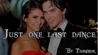 Just one last dance  Damon amp Elena  TVD [upl. by Eatnoj977]