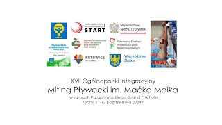 XVII Ogólnopolski Integracyjny Miting Pływacki im Maćka Maika  Blok 2  Tychy 2024 [upl. by Aicia]