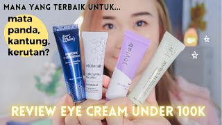 REVIEW 4 PRODUK EYE CREAM UNDER 100K Merk apa juaranya [upl. by Elora]