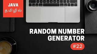 Java Programming  22  Random Number Generator  Tamil [upl. by Plafker]