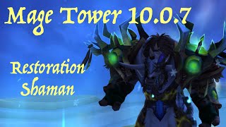 Restoration Shaman  Mage Tower 1007 [upl. by Zil41]