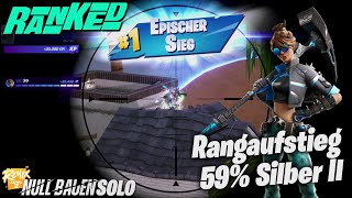 Fortnite  Ranked 59 Silber II Rangaufstieg  Epischer Sieg  Gameplay Solo [upl. by Evvy936]