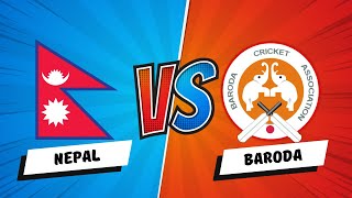 Nepal vs Baroda Cricket LIVE  T20 Friendship Cup India 2024  Cricket LIVE [upl. by Aemat]