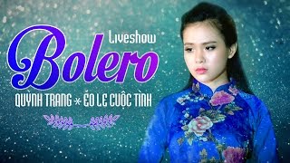 Quỳnh Trang 2024 Tuyệt Đỉnh Nhạc Trữ Tình Bolero Hay Nhất Của Quỳnh Trang 2024 [upl. by Bully]