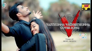 Vastunna Vachestunna cover song by KriskiranYukthakris  Directed by Akhil Akarsh Nanis V movie [upl. by Revart827]