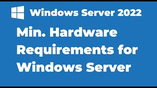 3 Hardware Requirements for Windows Server 2022 [upl. by Araihc]