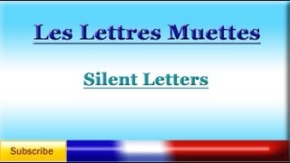 French Lesson 53  French Pronunciation  Silent Letters  Prononciation Française [upl. by Dacie]