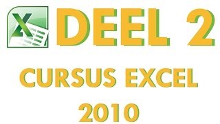 Cursus Excel 2010 Deel 2 Werken met gegevens en tabellen in Excel 2010 [upl. by Sirred]