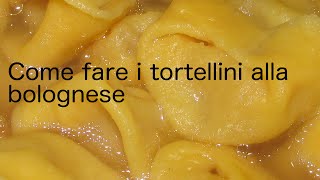 Come fare i tortellini alla bolognese [upl. by Sirrot]