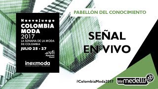 Caso de éxito Fájate tomando el control Pabellón del conocimiento  Colombiamoda 2017 [upl. by Sorilda]