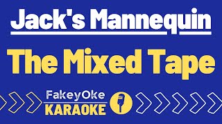 Jacks Mannequin  The Mixed Tape Karaoke [upl. by Cuthbert]