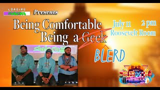 Being Comfortable Being a Geek VIP Panel  Blerdcon 2024 [upl. by Haila]