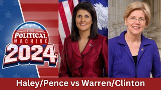 Political Machine 2024 HaleyPence vs WarrenClinton [upl. by Holder]