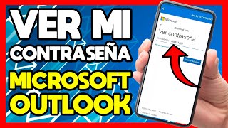 ✅COMO VER MI CONTRASEÑA DE OUTLOOK HOTMAIL DESDE MI MOVIL [upl. by Otina]