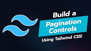 BUILD PAGINATION CONTROLS WITH TAILWIND CSS 📚✨ [upl. by Hayyim]