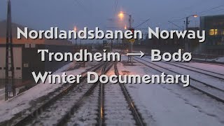 Cab Ride and Train Drivers View on the Nordland Railway Line in Norway  Winter Documentary [upl. by Dang200]