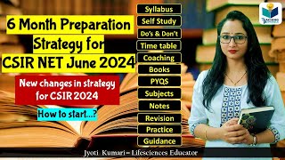 6 Month Preparation strategy for CSIR NET June 2024  Complete Guidance [upl. by Qooraf]