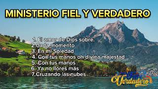 MINISTERIO FIEL Y VERDADERO \\MIX 2024 [upl. by Dekow]