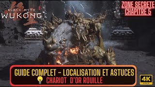 Black Myth Wukong  Guide pour Vaincre CHARIOT DOR ROUILLE Boss secret CHAPITRE 5 ZONE SECRÈTE [upl. by Sima522]