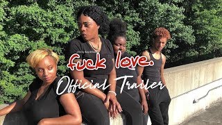 Official Trailer  FUCK LOVE [upl. by Bette-Ann]