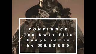 ConfianceJoe Dwet File Konpa Remix [upl. by Mcquoid]